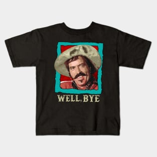 well bye Kids T-Shirt